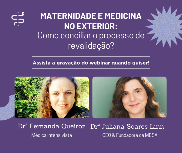 Gravação Webinar ‘Maternidade e Medicina no Exterior: como conciliar o processo de revalidação?’